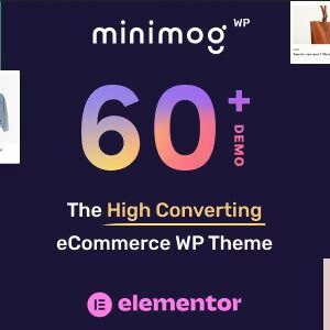 MinimogWP – Yüksek Dönüşüm Odaklı Modern E-Ticaret WordPress Teması (Güncel Sürüm)